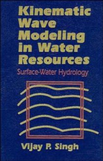 Kinematic Wave Modeling in Water Resources