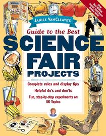 Janice VanCleave's Guide to the Best Science Fair Projects