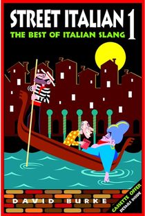 Street Italian 1: The Best of Italian Slang