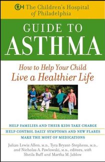 The Children's Hospital of Philadelphia Guide to Asthma