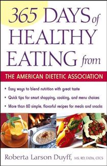 365 Days of Healthy Eating from the American Dietetic Association