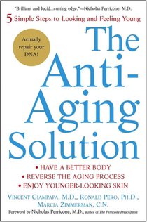 The Anti-Aging Solution: 5 Simple Steps to Looking and Feeling Young