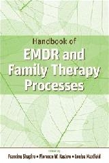 Handbook of EMDR and Family Therapy Processes