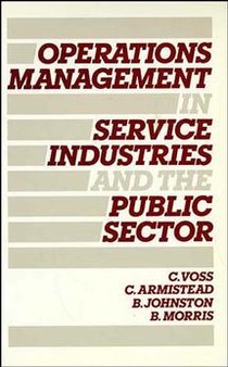 Operations Management in Service Industries and the Public Sector