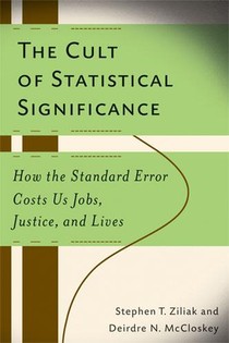 The Cult of Statistical Significance voorzijde