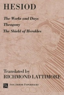 The Works and Days; Theogony; The Shield of Herakles