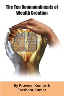 The Ten Commandments of Wealth Creation