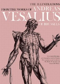 The Illustrations from the Works of Andreas Vesalius of Brussels