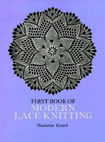 The First Book of Modern Lace Knitting