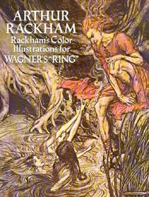 Rackham'S Color Illustrations for Wagner's 