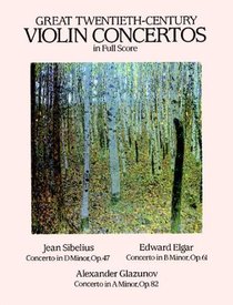 Sibelius, J: Great Twentieth-Century Violin Concertos in Ful