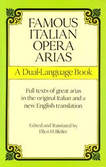 Famous Italian Opera Arias: A Dual-Language Book a Dual-Language Book