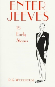 Enter Jeeves: 15 Early Stories