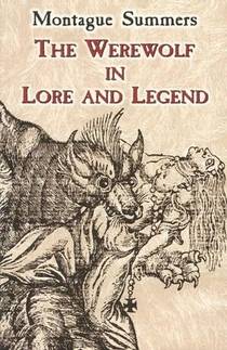 Summers, M: Werewolf in Lore and Legend