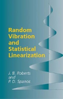 Random Vibration and Statistical Linearization