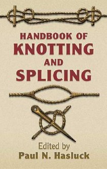 Handbook of Knotting and Splicing