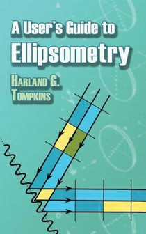 A User's Guide to Ellipsometry