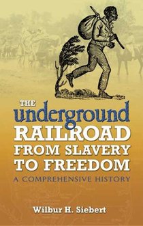 The Underground Railroad from Slavery to Freedom voorzijde