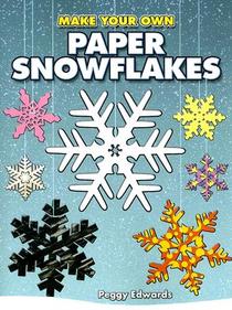 Make Your Own Paper Snowflakes