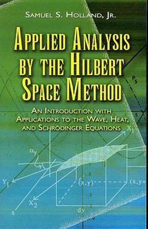 Applied Analysis by the Hilbert Space Method