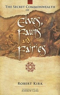 The Secret Commonwealth of Elves, Fauns and Fairies