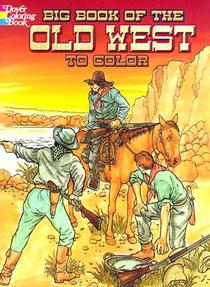 Big Book of the Old West to Color