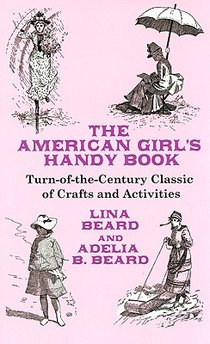 The American Girl's Handy Book