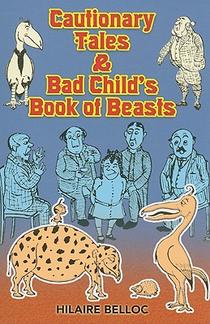 Cautionary Tales and Bad Child's Book of Beasts