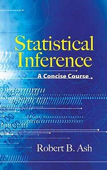 Statistical Inference a Concise Course