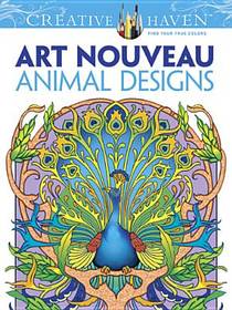 Creative Haven Art Nouveau Animal Designs Coloring Book