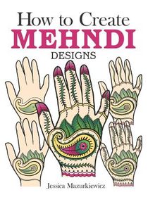 How to Create Mehndi Designs