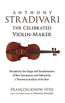 Anthony Stradivari the Celebrated Violin-Maker voorzijde