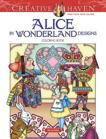 Creative Haven Alice in Wonderland Designs Coloring Book