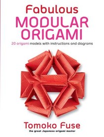 Fabulous Modular Origami: 20 Origami Models with Instructions and Diagrams voorzijde