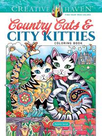 Creative Haven Country Cats & City Kitties Coloring Book
