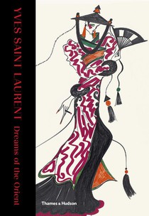 Yves Saint Laurent: Dreams of the Orient