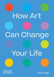 How Art Can Change Your Life voorzijde