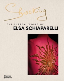 Shocking: The Surreal World of Elsa Schiaparelli voorzijde