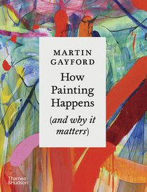 How Painting Happens (and why it matters) voorzijde