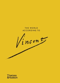 The World According to Vincent van Gogh