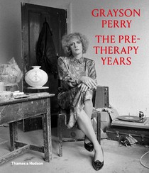 Grayson Perry: The Pre-Therapy Years voorzijde