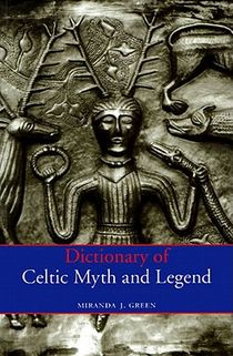 Dictionary of Celtic Myth and Legend voorzijde
