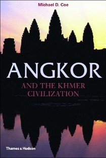 Angkor and the Khmer Civilization voorzijde