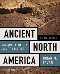 Ancient North America: The Archaeology of a Continent