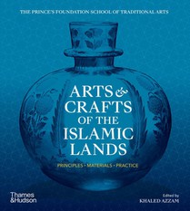 Arts & Crafts of the Islamic Lands