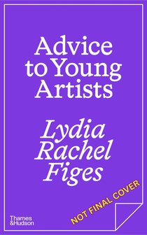 Advice to Young Artists