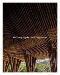 Vo Trong Nghia: Building Nature voorzijde