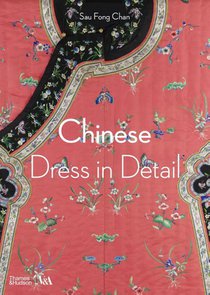 Chinese Dress in Detail (Victoria and Albert Museum) voorzijde