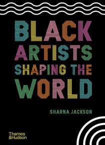 Black Artists Shaping the World voorzijde