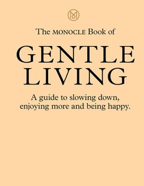 The Monocle Book of Gentle Living voorzijde